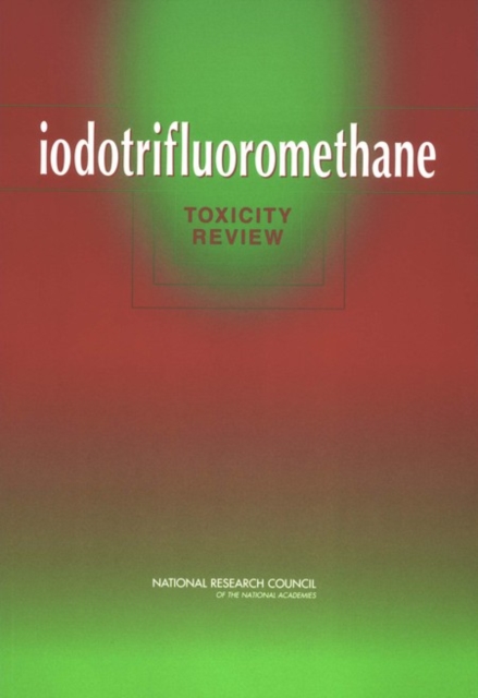 Iodotrifluoromethane : Toxicity Review, EPUB eBook