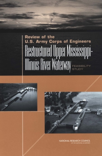 Review of the U.S. Army Corps of Engineers Restructured Upper Mississippi-Illinois River Waterway Feasibility Study, EPUB eBook