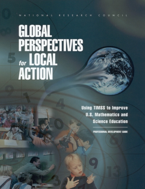 Global Perspectives for Local Action : Using TIMSS to Improve U.S. Mathematics and Science Education, Professional Development Guide, EPUB eBook