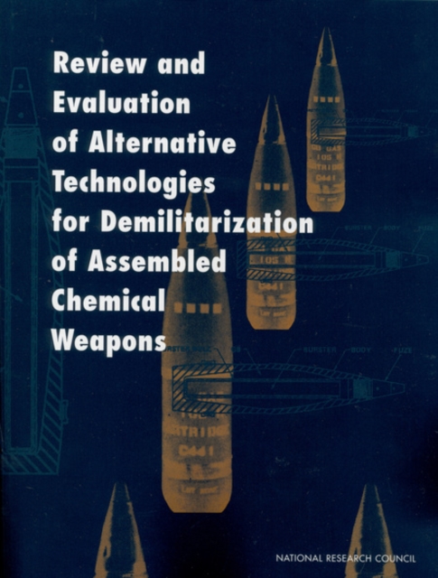 Review and Evaluation of Alternative Technologies for Demilitarization of Assembled Chemical Weapons, EPUB eBook