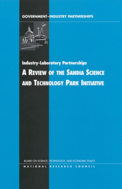 Industry-Laboratory Partnerships : A Review of the Sandia Science and Technology Park Initiative, EPUB eBook