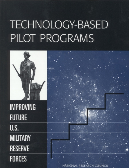 Technology-Based Pilot Programs : Improving Future U.S. Military Reserve Forces, EPUB eBook