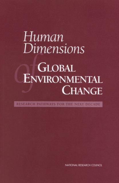 Human Dimensions of Global Environmental Change : Research Pathways for the Next Decade, EPUB eBook