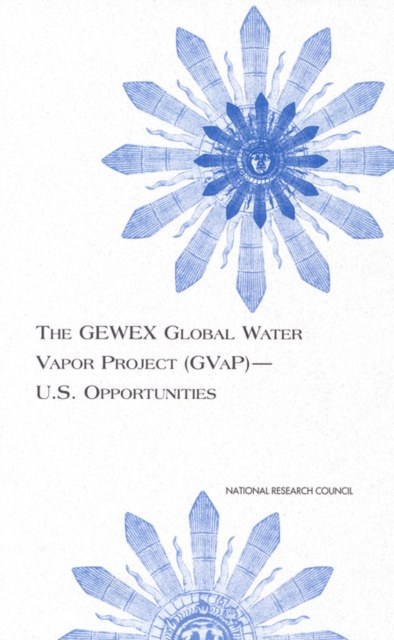 The GEWEX Global Water Vapor Project (GVaP)--U.S. Opportunities, EPUB eBook