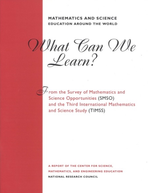 Mathematics and Science Education Around the World : What Can We Learn From The Survey of Mathematics and Science Opportunities (SMSO) and the Third International Mathematics and Science Study (TIMSS), EPUB eBook