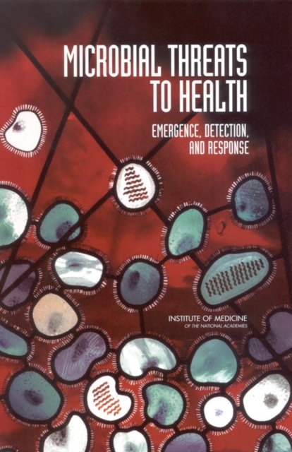 Microbial Threats to Health : Emergence, Detection, and Response, EPUB eBook
