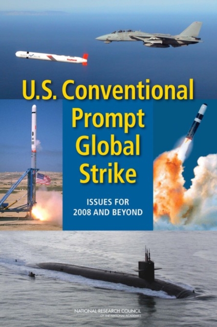 U.S. Conventional Prompt Global Strike : Issues for 2008 and Beyond, EPUB eBook