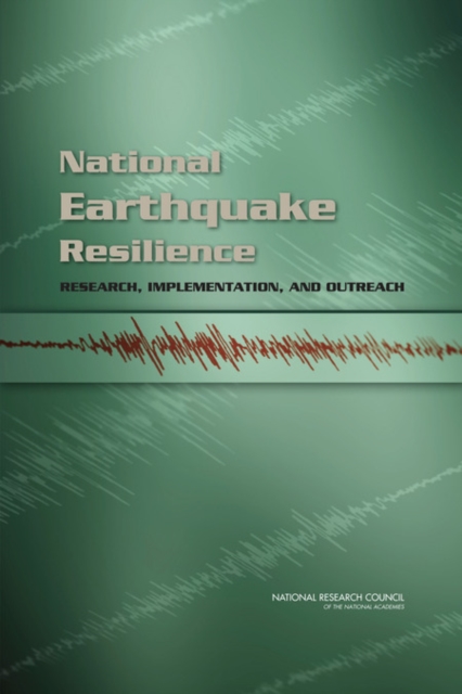 National Earthquake Resilience : Research, Implementation, and Outreach, PDF eBook