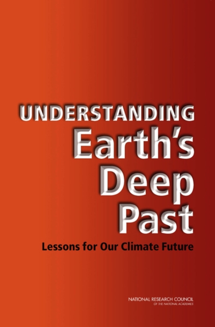 Understanding Earth's Deep Past : Lessons for Our Climate Future, Paperback / softback Book