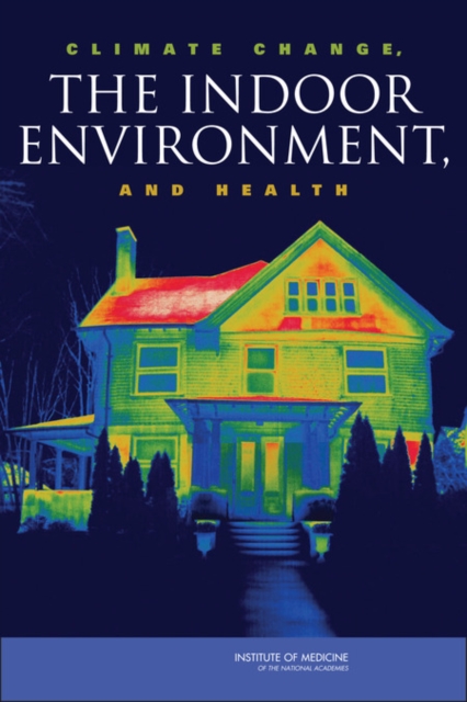 Climate Change, the Indoor Environment, and Health, PDF eBook