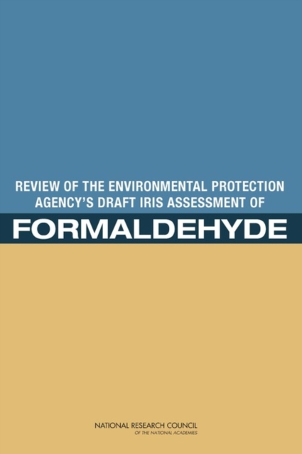 Review of the Environmental Protection Agency's Draft IRIS Assessment of Formaldehyde, PDF eBook