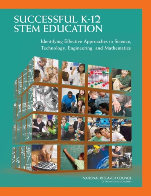 Successful K-12 STEM Education : Identifying Effective Approaches in Science, Technology, Engineering, and Mathematics, PDF eBook