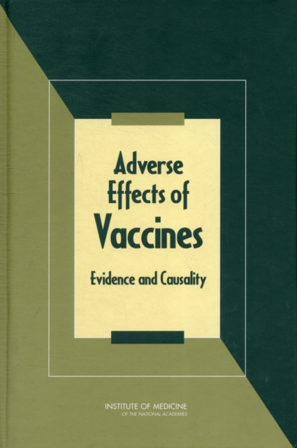 Adverse Effects of Vaccines : Evidence and Causality, Hardback Book