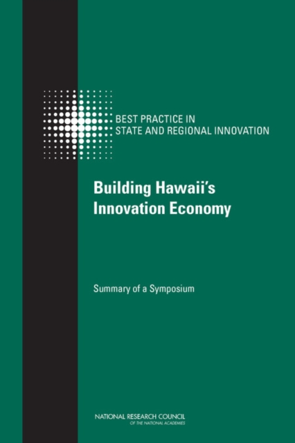 Building Hawaii's Innovation Economy : Summary of a Symposium, EPUB eBook