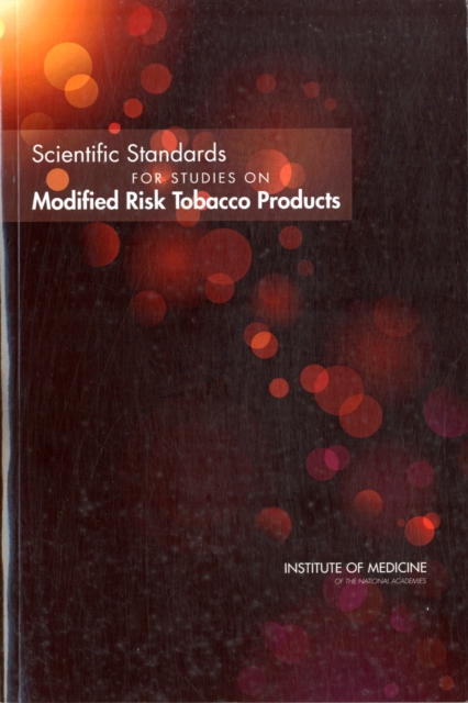 Scientific Standards for Studies on Modified Risk Tobacco Products, Paperback / softback Book
