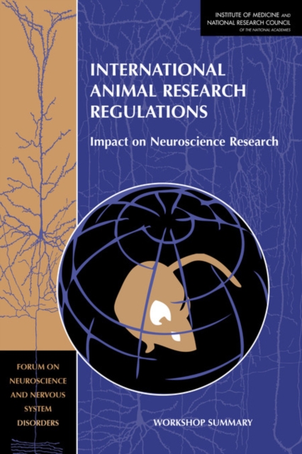 International Animal Research Regulations : Impact on Neuroscience Research: Workshop Summary, EPUB eBook