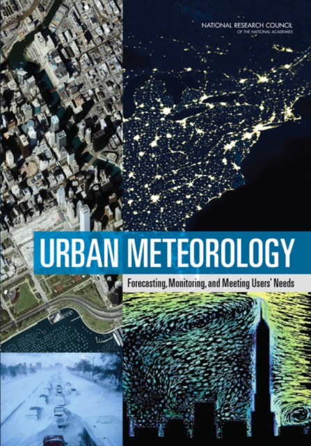 Urban Meteorology : Forecasting, Monitoring, and Meeting Users' Needs, Paperback / softback Book