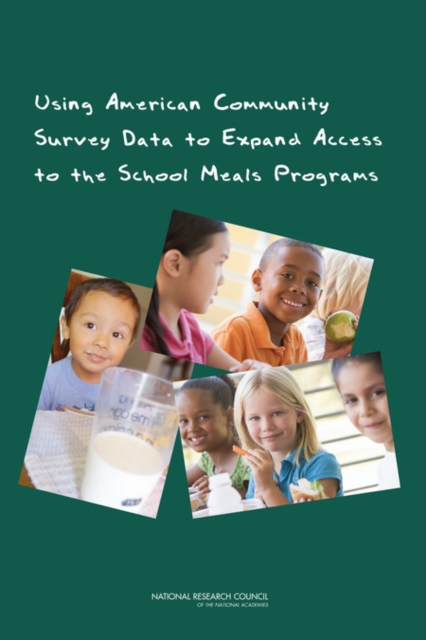 Using American Community Survey Data to Expand Access to the School Meals Programs, PDF eBook