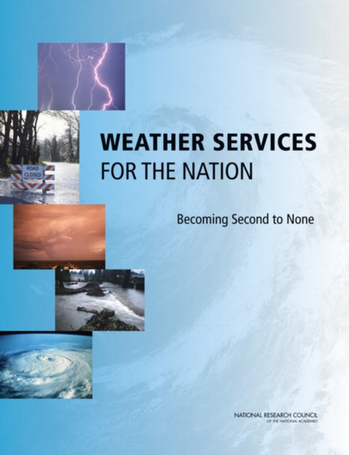 Weather Services for the Nation : Becoming Second to None, Paperback / softback Book