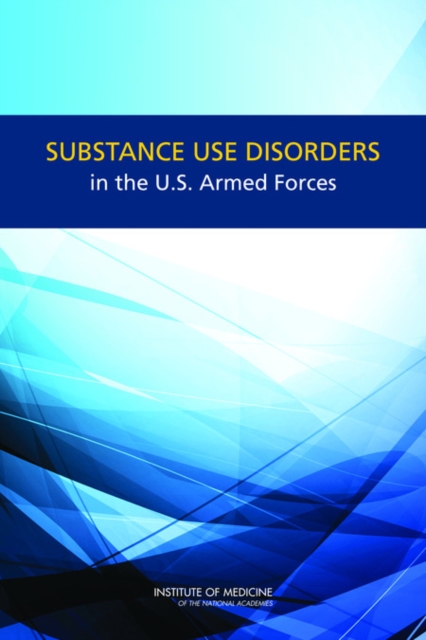 Substance Use Disorders in the U.S. Armed Forces, PDF eBook
