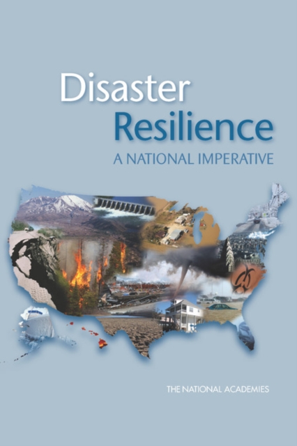 Disaster Resilience : A National Imperative, PDF eBook
