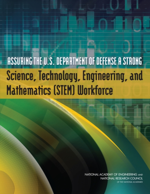 Assuring the U.S. Department of Defense a Strong Science, Technology, Engineering, and Mathematics (STEM) Workforce, PDF eBook