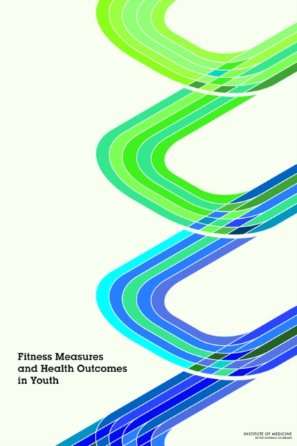 Fitness Measures and Health Outcomes in Youth, PDF eBook