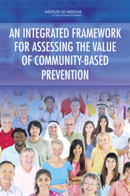 An Integrated Framework for Assessing the Value of Community-Based Prevention, EPUB eBook