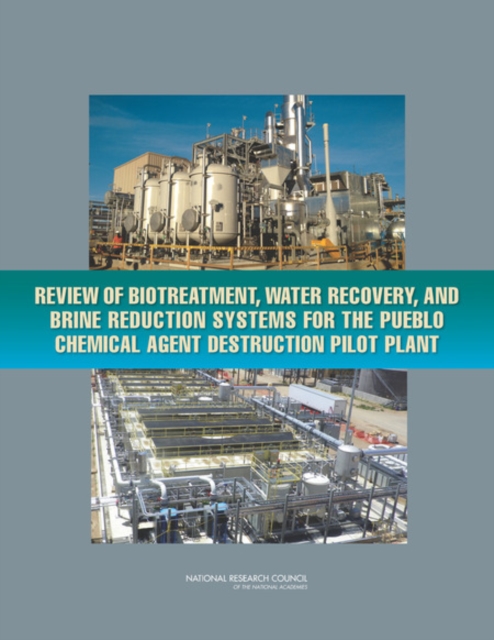 Review of Biotreatment, Water Recovery, and Brine Reduction Systems for the Pueblo Chemical Agent Destruction Pilot Plant, EPUB eBook