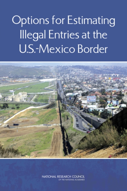 Options for Estimating Illegal Entries at the U.S.-Mexico Border, EPUB eBook