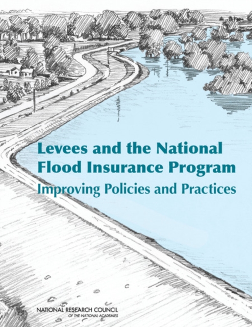 Levees and the National Flood Insurance Program : Improving Policies and Practices, Paperback / softback Book
