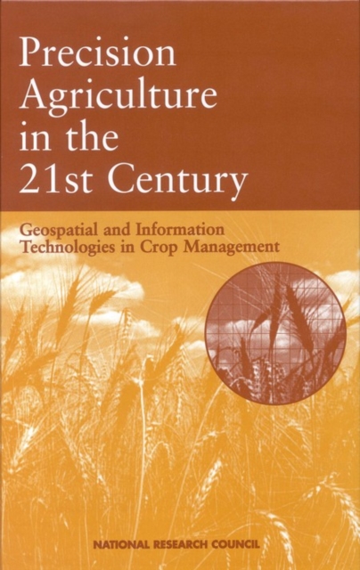 Precision Agriculture in the 21st Century : Geospatial and Information Technologies in Crop Management, PDF eBook