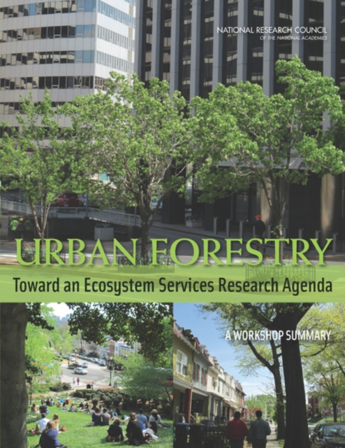 Urban Forestry : Toward an Ecosystem Services Research Agenda: A Workshop Summary, Paperback / softback Book