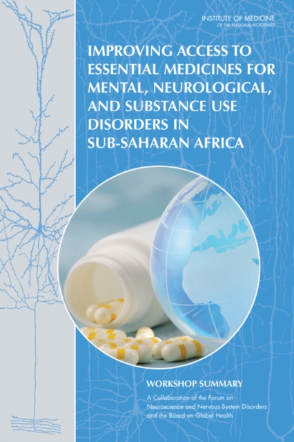 Improving Access to Essential Medicines for Mental, Neurological, and Substance Use Disorders in Sub-Saharan Africa : Workshop Summary, EPUB eBook