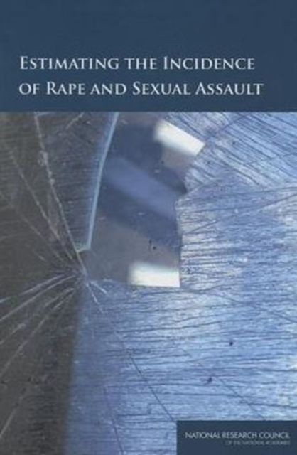Estimating the Incidence of Rape and Sexual Assault, Paperback / softback Book