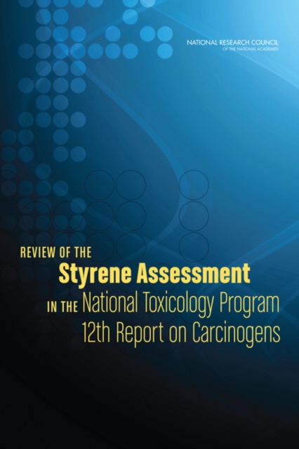 Review of the Styrene Assessment in the National Toxicology Program 12th Report on Carcinogens, EPUB eBook