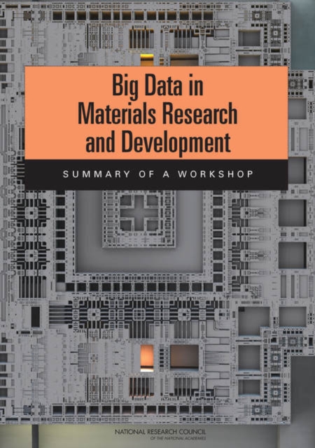 Big Data in Materials Research and Development : Summary of a Workshop, PDF eBook