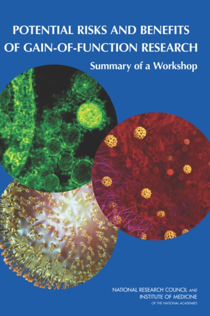 Potential Risks and Benefits of Gain-of-Function Research : Summary of a Workshop, EPUB eBook