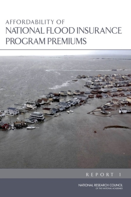 Affordability of National Flood Insurance Program Premiums : Report 1, PDF eBook