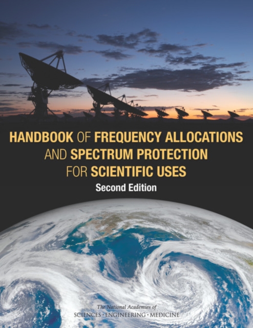 Handbook of Frequency Allocations and Spectrum Protection for Scientific Uses : Second Edition, EPUB eBook