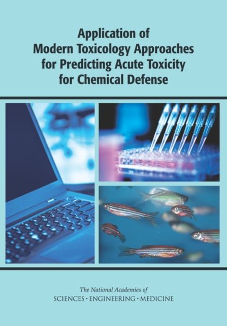 Application of Modern Toxicology Approaches for Predicting Acute Toxicity for Chemical Defense, EPUB eBook