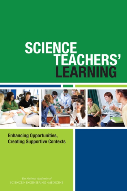 Science Teachers' Learning : Enhancing Opportunities, Creating Supportive Contexts, PDF eBook