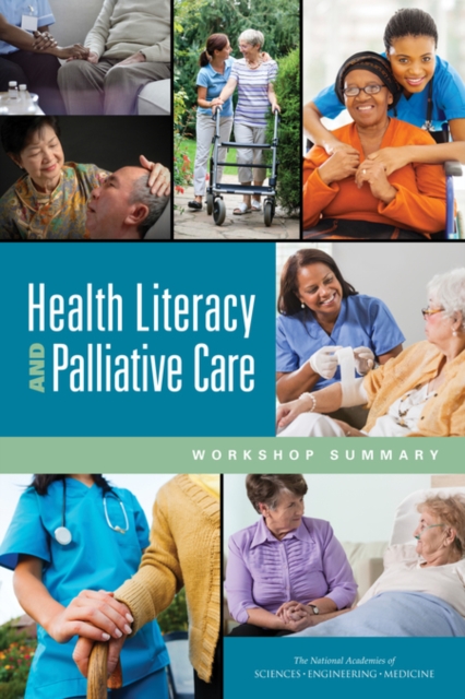 Health Literacy and Palliative Care : Workshop Summary, PDF eBook