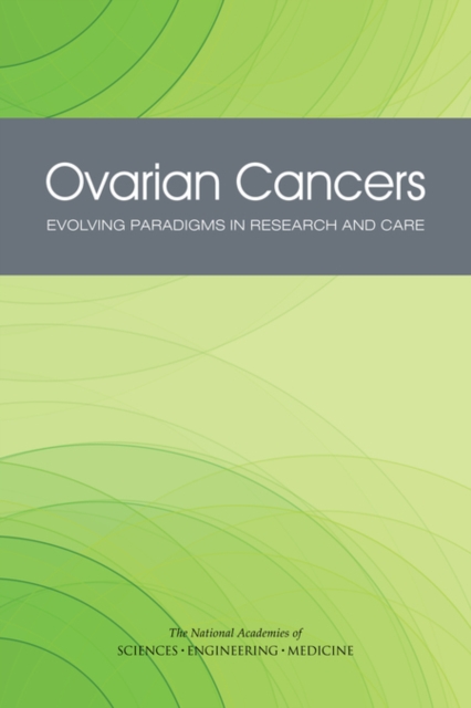 Ovarian Cancers : Evolving Paradigms in Research and Care, PDF eBook