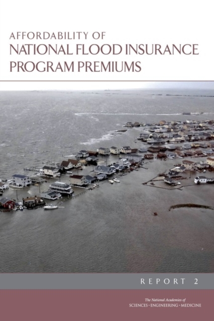 Affordability of National Flood Insurance Program Premiums : Report 2, EPUB eBook
