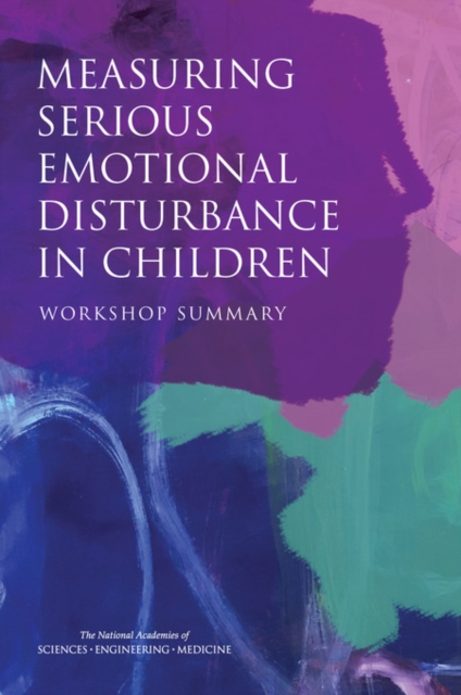 Measuring Serious Emotional Disturbance in Children : Workshop Summary, EPUB eBook