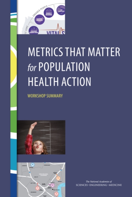 Metrics That Matter for Population Health Action : Workshop Summary, EPUB eBook