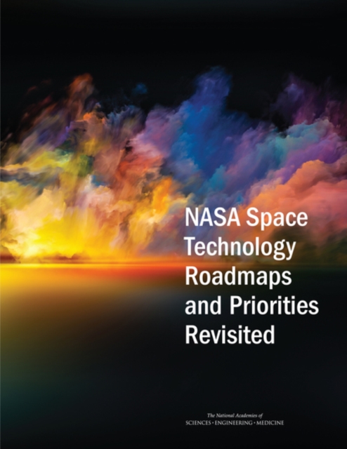 NASA Space Technology Roadmaps and Priorities Revisited, PDF eBook
