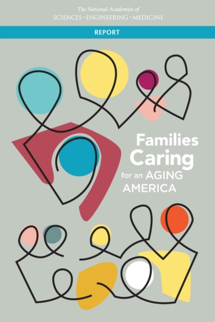 Families Caring for an Aging America, PDF eBook