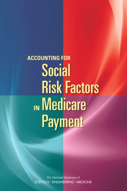 Accounting for Social Risk Factors in Medicare Payment, PDF eBook